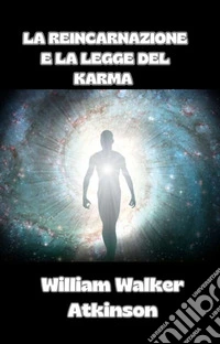 La reincarnazione e la legge del karma (tradotto). E-book. Formato EPUB ebook