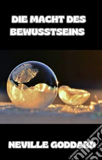Die Macht des Bewusstseins  (übersetzt). E-book. Formato EPUB ebook