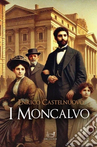 I Moncalvo. E-book. Formato EPUB ebook