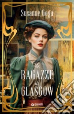 Le ragazze di Glasgow. E-book. Formato PDF ebook