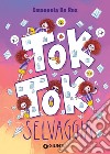 Tok Tok Selvaggia. E-book. Formato EPUB ebook