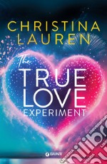 The true love experiment  (edizione italiana). E-book. Formato EPUB ebook