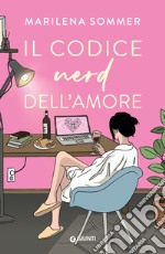 Il codice nerd dell’amore. E-book. Formato EPUB ebook