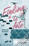 Evelina e le fate. E-book. Formato EPUB ebook