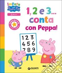 1,2 e 3... conta con Peppa!: Impara con Peppa. E-book. Formato EPUB ebook