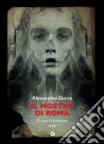 Il mostro di Roma: Il caso Girolimoni. 1924. E-book. Formato PDF ebook