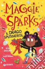 Maggie Sparks. Il drago sputaverità. E-book. Formato EPUB ebook