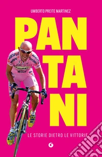 Pantani: Le storie dietro le vittorie. E-book. Formato EPUB ebook