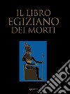 Il libro egiziano dei morti. E-book. Formato EPUB ebook di Alfredo Luvino