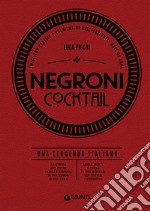 Negroni cocktail: Una leggenda italiana. E-book. Formato PDF ebook