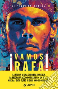 Vamos Rafa! Rafa Nadal. La biografia definitiva. E-book. Formato EPUB ebook
