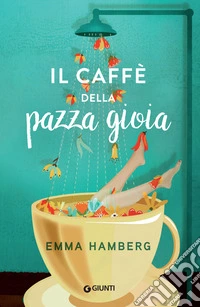 Il caffè della pazza gioia. E-book. Formato EPUB ebook