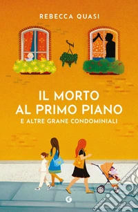 Il morto al primo piano: E altre grane condominiali. E-book. Formato EPUB ebook