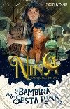 Nina la bambina della Sesta Luna. E-book. Formato PDF ebook di Moony Witcher