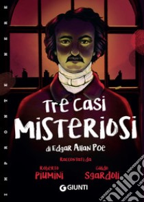 Tre casi misteriosi di Edgar Allan Poe. E-book. Formato EPUB ebook di Roberto Piumini