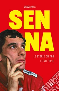 Senna. Le storie dietro le vittorie. E-book. Formato EPUB ebook