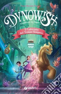 Dynowish. Il labirinto del tempo sospeso. E-book. Formato EPUB ebook
