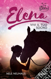 Elena. Vivi il tuo sogno. E-book. Formato EPUB ebook