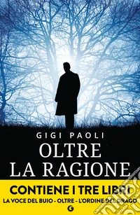 Oltre la ragione: Tre casi impossibili per il professor Montecchi. E-book. Formato EPUB ebook