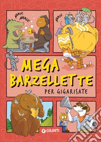 Mega barzellette per gigarisate. E-book. Formato PDF ebook