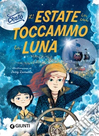 L'estate in cui toccammo la luna. E-book. Formato EPUB ebook