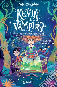 Kevin il vampiro. Una strega feroce e malvagia. E-book. Formato EPUB ebook