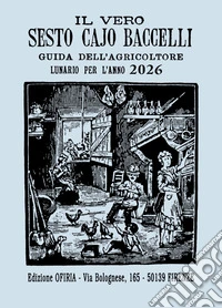 Il Vero Sesto Cajo Baccelli 2026. E-book. Formato PDF ebook