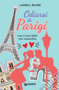 Odiarsi a Parigi. E-book. Formato EPUB ebook
