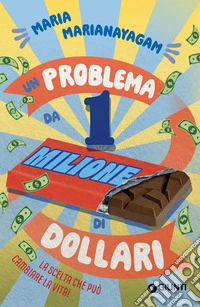 Un problema da 1 milione di dollari: La scelta che può cambiare la vita!. E-book. Formato EPUB ebook