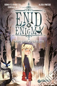 Enid Enigma. Tredici gazze per un delitto. E-book. Formato EPUB ebook