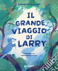 Il grande viaggio di Larry. E-book. Formato PDF ebook