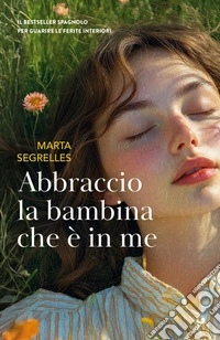 Abbraccio la bambina che è in me. E-book. Formato EPUB ebook