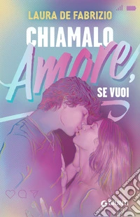 Chiamalo amore, se vuoi. E-book. Formato EPUB ebook
