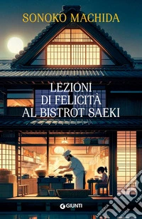 Lezioni di felicità al bistrot Saeki. E-book. Formato EPUB ebook