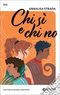 Chi sì e chi no: Una storia di seconde generazioni. E-book. Formato EPUB ebook