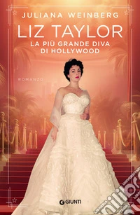 Liz Taylor. La più grande diva di Hollywood. E-book. Formato EPUB ebook
