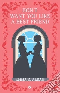 Don't want you like a best friend (edizione italiana). E-book. Formato EPUB ebook