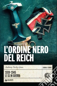 L'Ordine nero del Reich: 1939-1945. Le SS in guerra. E-book. Formato EPUB ebook