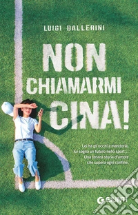 Non chiamarmi Cina!. E-book. Formato EPUB ebook