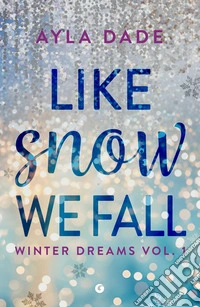 Like snow we fall (edizione italiana). E-book. Formato EPUB ebook