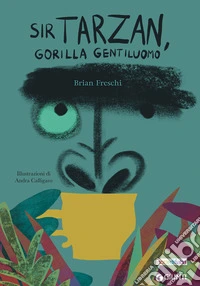 Sir Tarzan, gorilla gentiluomo. E-book. Formato PDF ebook