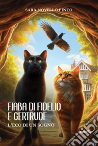 Fiaba di Fidelio e Gertrude - L’Eco di un Sogno. E-book. Formato EPUB ebook