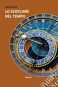 Lo scoccare del tempo. E-book. Formato EPUB ebook