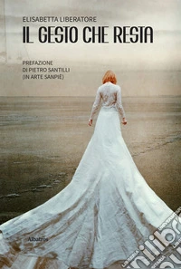 Il gesto che resta. E-book. Formato EPUB ebook