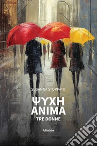 Anima (Tre donne). E-book. Formato EPUB ebook
