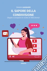 Il sapore della condivisione. E-book. Formato EPUB ebook
