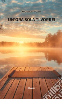 Un’ora sola ti vorrei. E-book. Formato EPUB ebook