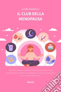 Il club della menopausa. E-book. Formato EPUB ebook