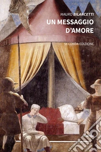 Un messaggio d'amoreII edizione. E-book. Formato EPUB ebook