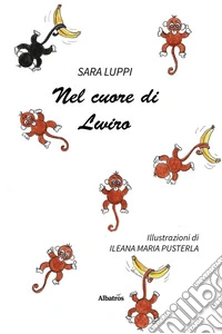 Nel cuore di Lwiro. E-book. Formato EPUB ebook